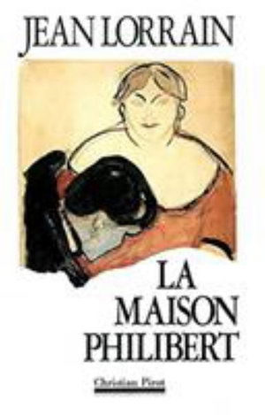 Cover for Jean Lorrain · La Maison Philibert CB (Bok) (1999)