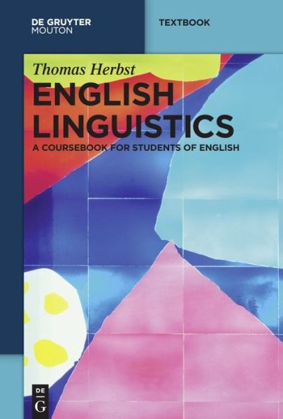 Cover for Thomas Herbst · English Linguistics: a Coursebook for Students of English (Mouton Textbook) (Paperback Book) (2010)