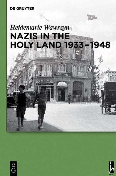 Cover for Wawrzyn · Nazis in the Holy Land 1933-194 (Book) (2016)