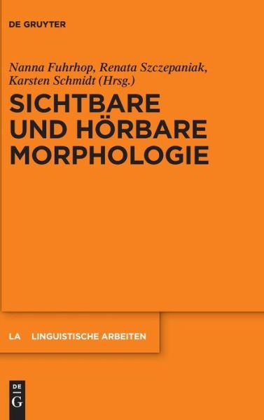 Cover for Nanna Fuhrhop · Sichtbare und Hörbare Morphologie (Book) (2017)