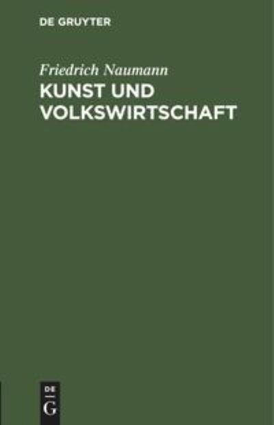 Cover for Friedrich Naumann · Kunst und Volkswirtschaft (Hardcover Book) (1912)