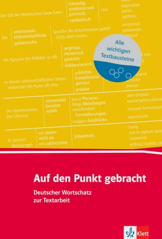 Auf den Punkt gebracht: Auf den Punkt gebracht - Deutscher Lernwortschatz zur Te - Petra Eichler Christoph Wurm - Książki - Klett (Ernst) Verlag,Stuttgart - 9783125195677 - 1 marca 2013