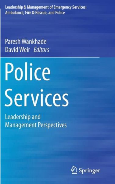 Cover for David Weir · Police Services: Leadership and Management Perspectives (Hardcover Book) [2015 edition] (2015)