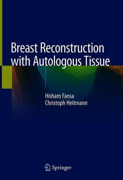Cover for Hisham Fansa · Breast Reconstruction with Autologous Tissue (Hardcover Book) [1st ed. 2019 edition] (2019)