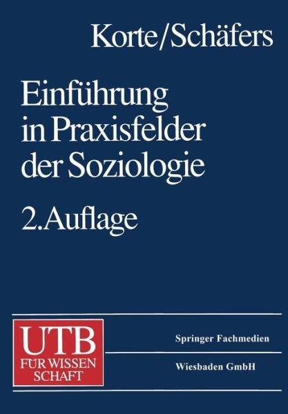 Einfuhrung in Praxisfelder Der Soziologie - Hermann Korte - Livres - Vs Verlag Fur Sozialwissenschaften - 9783322866677 - 10 avril 2014