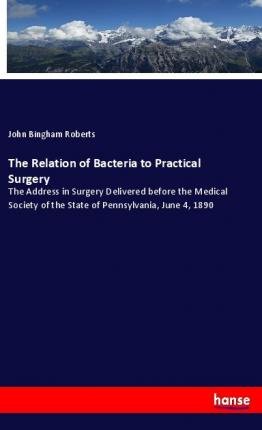 Cover for Roberts · The Relation of Bacteria to Pra (Bog)