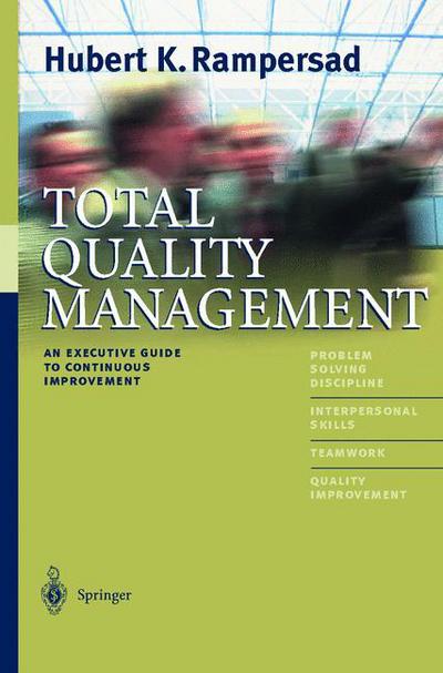 Cover for Hubert K. Rampersad · Total Quality Management: An Executive Guide to Continuous Improvement (Hardcover Book) [2001 edition] (2001)