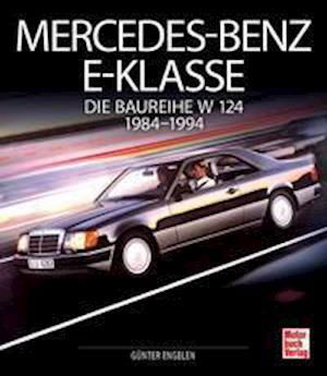 Cover for GÃ¼nter Engelen · Mercedes-Benz E-Klasse (Hardcover Book) (2021)