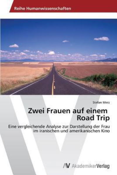 Cover for Merz Stefan · Zwei Frauen Auf Einem Road Trip (Taschenbuch) (2012)