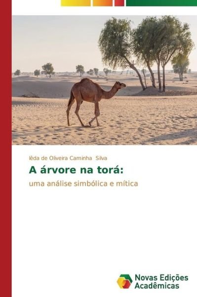 Cover for Silva Ieda De Oliveira Caminha · A Arvore Na Tora (Paperback Book) (2014)