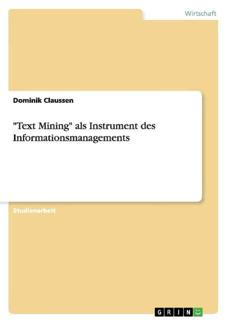 Cover for Claussen · &quot;Text Mining&quot; als Instrument (Book) [German edition] (2008)