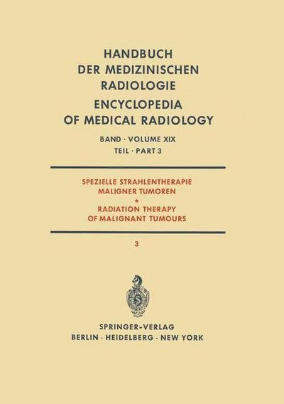 Cover for A Zuppinger · Spezielle Strahlentherapie Maligner Tumoren / Radiation Therapy of Malignant Tumours - Handbuch der Medizinischen Radiologie / Encyclopedia of Medical Radiology (Pocketbok) [Softcover reprint of the original 1st ed. 1971 edition] (2011)