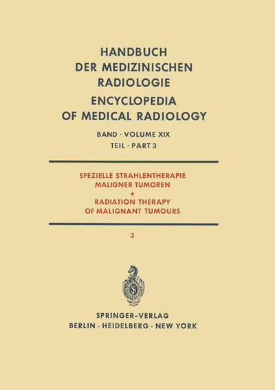 Cover for A Zuppinger · Spezielle Strahlentherapie Maligner Tumoren / Radiation Therapy of Malignant Tumours - Handbuch der Medizinischen Radiologie / Encyclopedia of Medical Radiology (Taschenbuch) [Softcover reprint of the original 1st ed. 1971 edition] (2011)