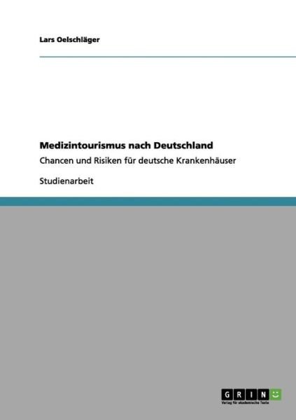 Cover for Oelschläger · Medizintourismus nach Deuts (Bok)