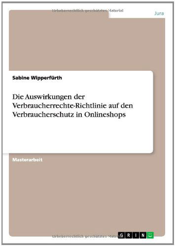 Cover for Sabine Wipperfürth · Die Auswirkungen Der Verbraucherrechte-richtlinie Auf den Verbraucherschutz in Onlineshops (Paperback Book) [German edition] (2014)