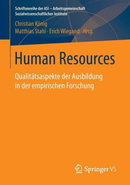 Cover for Human Resources: Qualitatsaspekte Der Ausbildung in Der Empirischen Forschung - Schriftenreihe Der Asi - Arbeitsgemeinschaft Sozialwissensch (Paperback Book) [1. Aufl. 2016 edition] (2016)