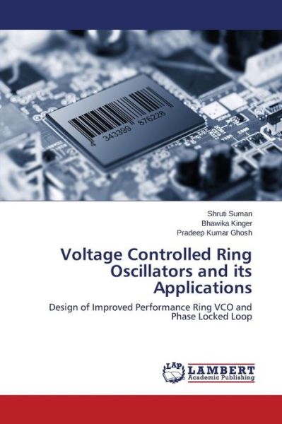 Cover for Suman Shruti · Voltage Controlled Ring Oscillators and Its Applications (Paperback Book) (2015)