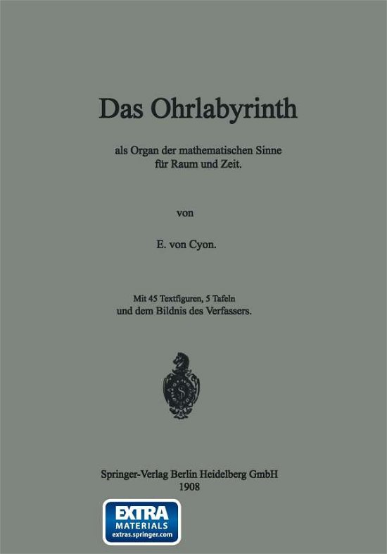 Cover for Élie De Cyon · Das Ohrlabyrinth: Als Organ Der Mathematischen Sinne Für Raum Und Zeit (Paperback Bog) [German, 1908 edition] (1908)