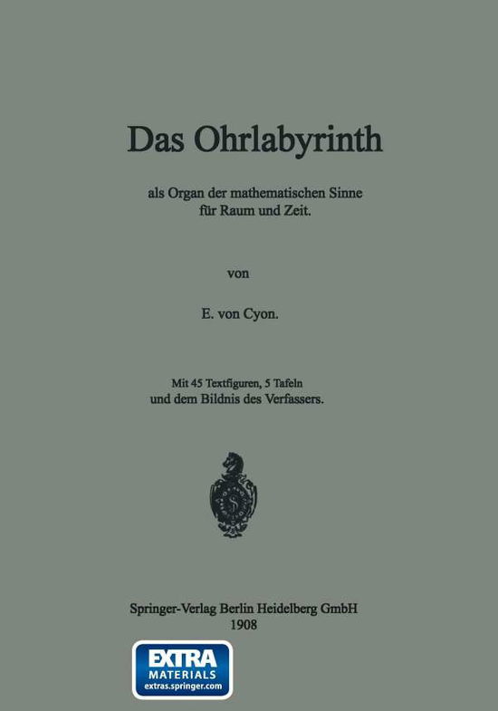 Cover for Élie De Cyon · Das Ohrlabyrinth: Als Organ Der Mathematischen Sinne Für Raum Und Zeit (Paperback Book) [German, 1908 edition] (1908)