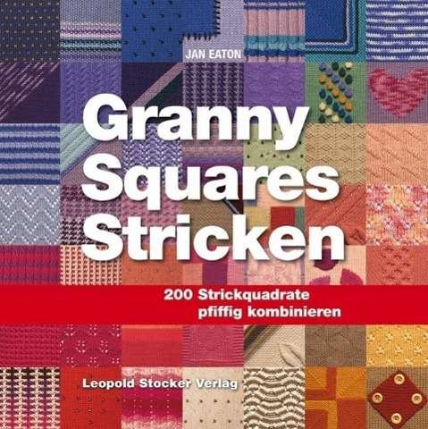 Granny Squares Stricken - Eaton - Böcker -  - 9783702013677 - 