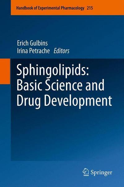 Cover for Erich Gulbins · Sphingolipids: Basic Science and Drug Development - Handbook of Experimental Pharmacology (Hardcover Book) [2013 edition] (2013)