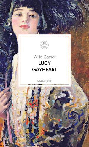 Cover for Willa Cather · Lucy Gayheart (Buch)