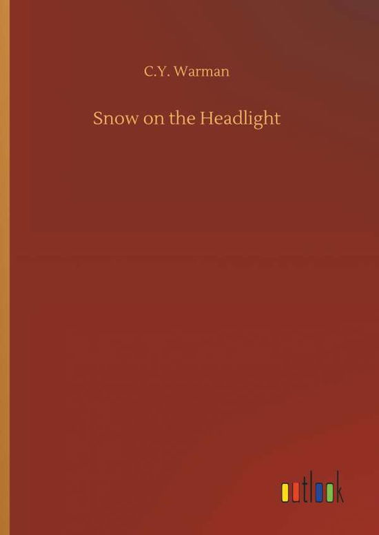 Cover for C y Warman · Snow on the Headlight (Hardcover Book) (2018)