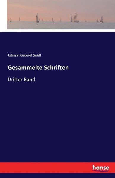 Cover for Seidl · Gesammelte Schriften (Buch) (2016)