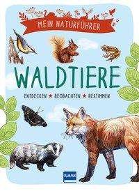 Cover for Japiot · Mein Naturführer - Waldtiere (Book)