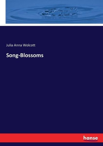 Cover for Wolcott · Song-Blossoms (Bok) (2017)