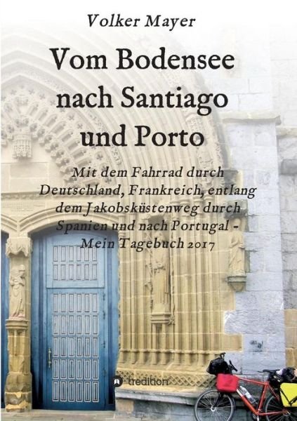 Cover for Mayer · Vom Bodensee nach Santiago und Po (Bok) (2019)