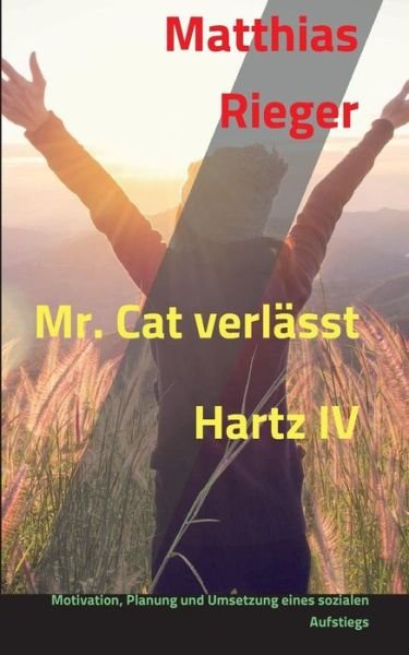 Cover for Rieger · Mr. Cat verlässt Hartz IV (Book) (2019)