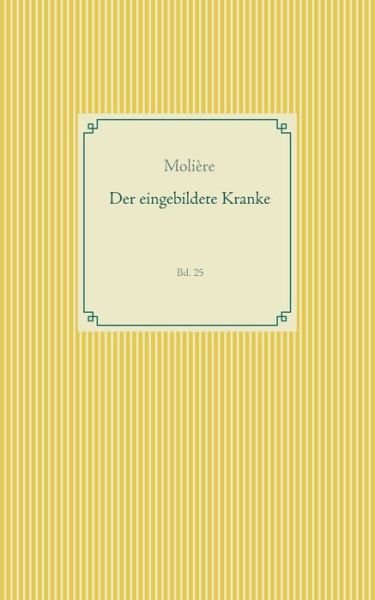 Cover for Molière · Der eingebildete Kranke (Book) (2019)
