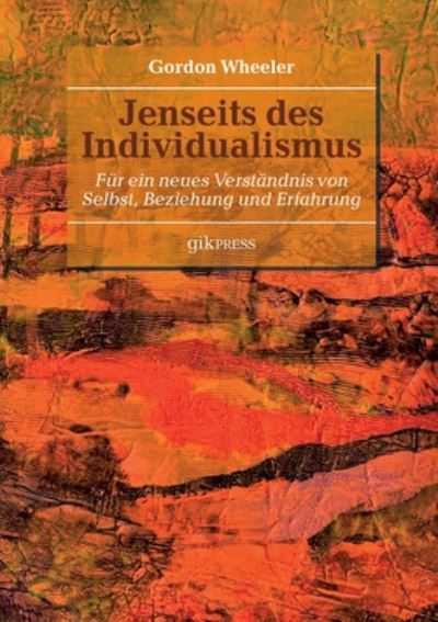 Jenseits des Individualismus - Wheeler - Books -  - 9783750418677 - November 15, 2019