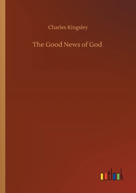 Cover for Charles Kingsley · The Good News of God (Paperback Book) (2020)