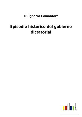 Cover for D Ignacio Comonfort · Episodio histrico del gobierno dictatorial (Paperback Bog) (2022)
