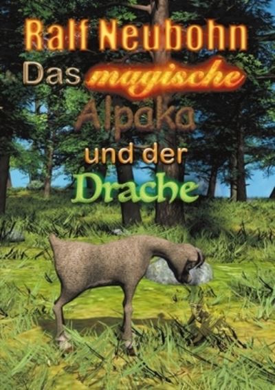 Cover for Ralf Neubohn · Das magische Alpaka und der Drache (Paperback Book) (2021)