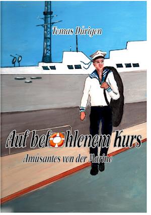 Cover for Tomas Dürigen · Auf befohlenem Kurs (Book) (2024)
