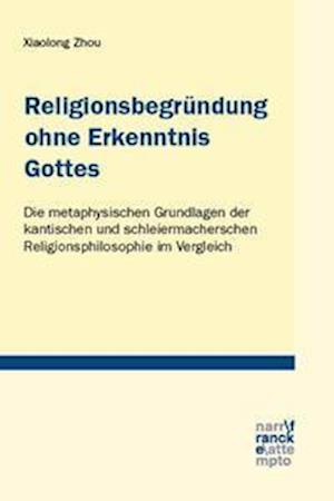 Cover for Xiaolong Zhou · Religionsbegründung ohne Erkenntnis Gottes (Paperback Book) (2022)