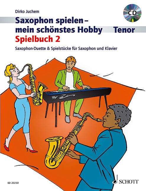 Cover for Dirko Juchem · Saxophon Spielen - Mein SCHoeNstes Hobby Spielbuch2 (Pamflet) (2008)