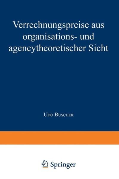 Cover for Udo Buscher · Verrechnungspreise Aus Organisations- Und Agencytheoretischer Sicht (Taschenbuch) [1997 edition] (1997)