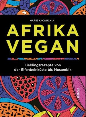 Cover for Marie Kacouchia · Afrika Vegan (Book) (2022)