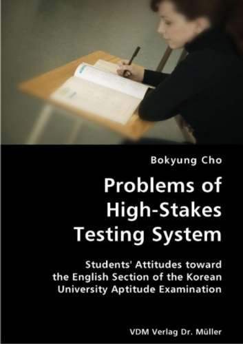 Cover for Bokyung Cho · Problems of High-stakes Testing System- Students' Attitudes Toward the English Section of the Korean University Aptitude Examination (Paperback Book) (2007)