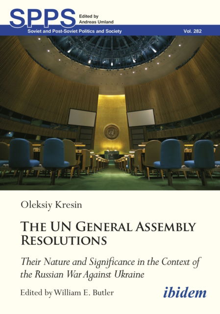 Cover for Oleksiy V. Kresin · United Nations General Assembly Resolutions: Their Nature and Significance in the Context of the Russian War Against Ukraine - Soviet and Post-Soviet Politics and Society (Paperback Book) (2024)
