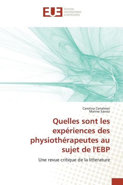 Cover for Savioz Marine · Quelles Sont Les Experiences Des Physiotherapeutes Au Sujet De L'ebp (Paperback Book) (2018)