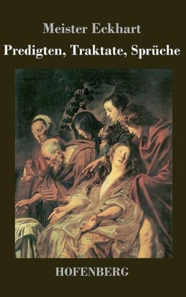 Cover for Meister Eckhart · Predigten, Traktate, Spruche (Innbunden bok) (2016)