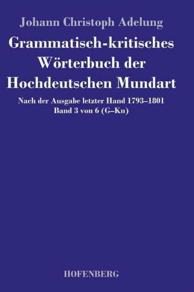 Cover for Johann Christoph Adelung · Grammatisch-kritisches Worterbuch Der Hochdeutschen Mundart (Hardcover Book) (2014)