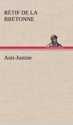 Cover for Retif De La Bretonne · Anti-justine (Innbunden bok) [German edition] (2012)