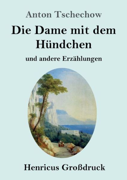 Cover for Anton Tschechow · Die Dame mit dem Hundchen (Grossdruck) (Pocketbok) (2019)