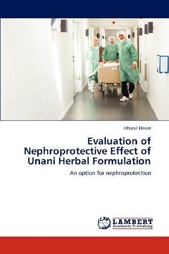 Cover for Izharul Hasan · Evaluation of Nephroprotective Effect of Unani Herbal Formulation: an Option for Nephroprotection (Paperback Bog) (2012)